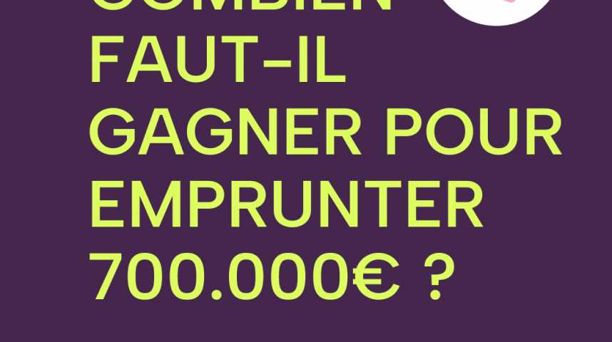Illustration pour la vidéo Immobilier : combien faut-il gagner pour emprunter 700.000€ ?