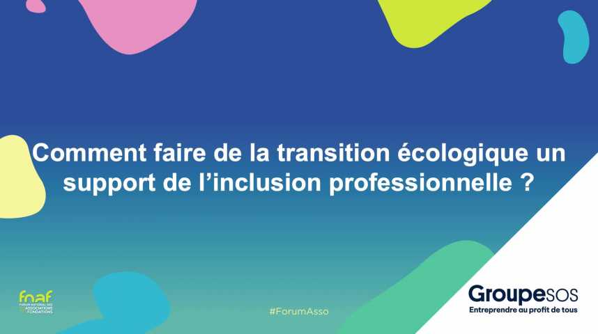 Illustration pour la vidéo Comment faire de la transition écologique un support de l’inclusion professionnelle ?