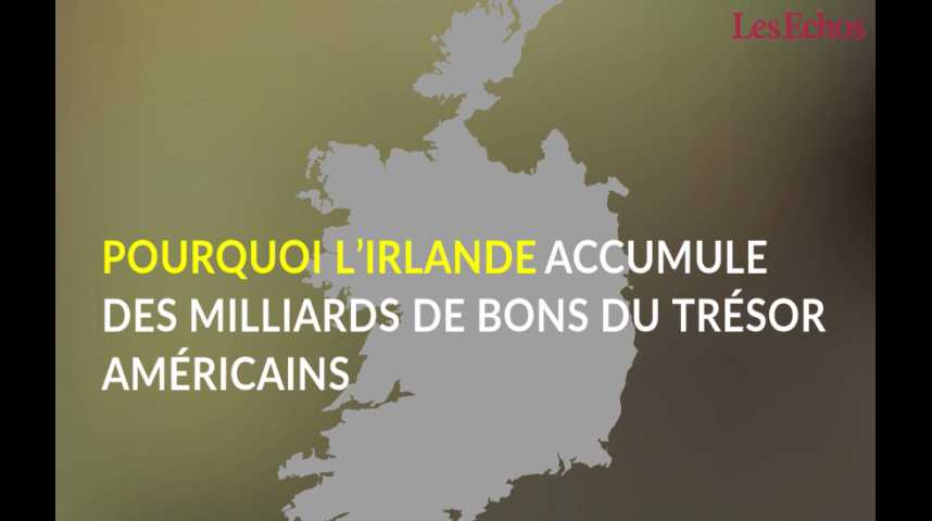 Illustration pour la vidéo Pourquoi l'Irlande accumule des milliards de bons du Trésor américain