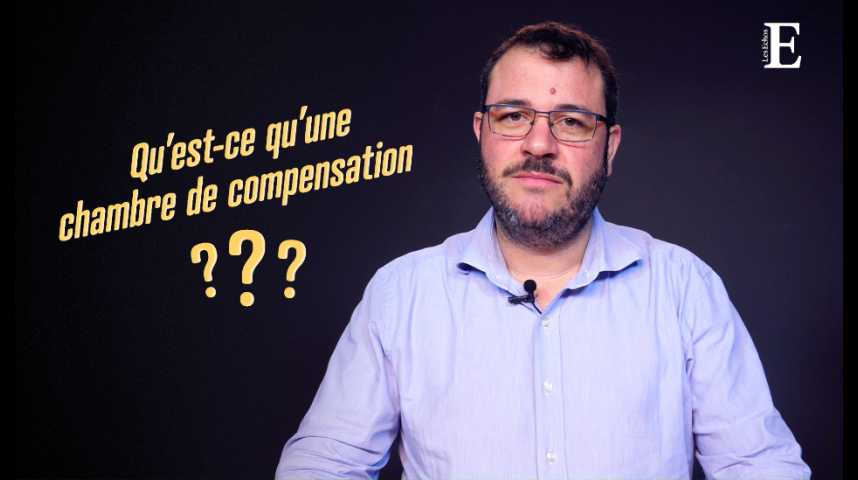 Illustration pour la vidéo Qu'est-ce qu'une chambre de compensation et à quoi sert-elle ?
